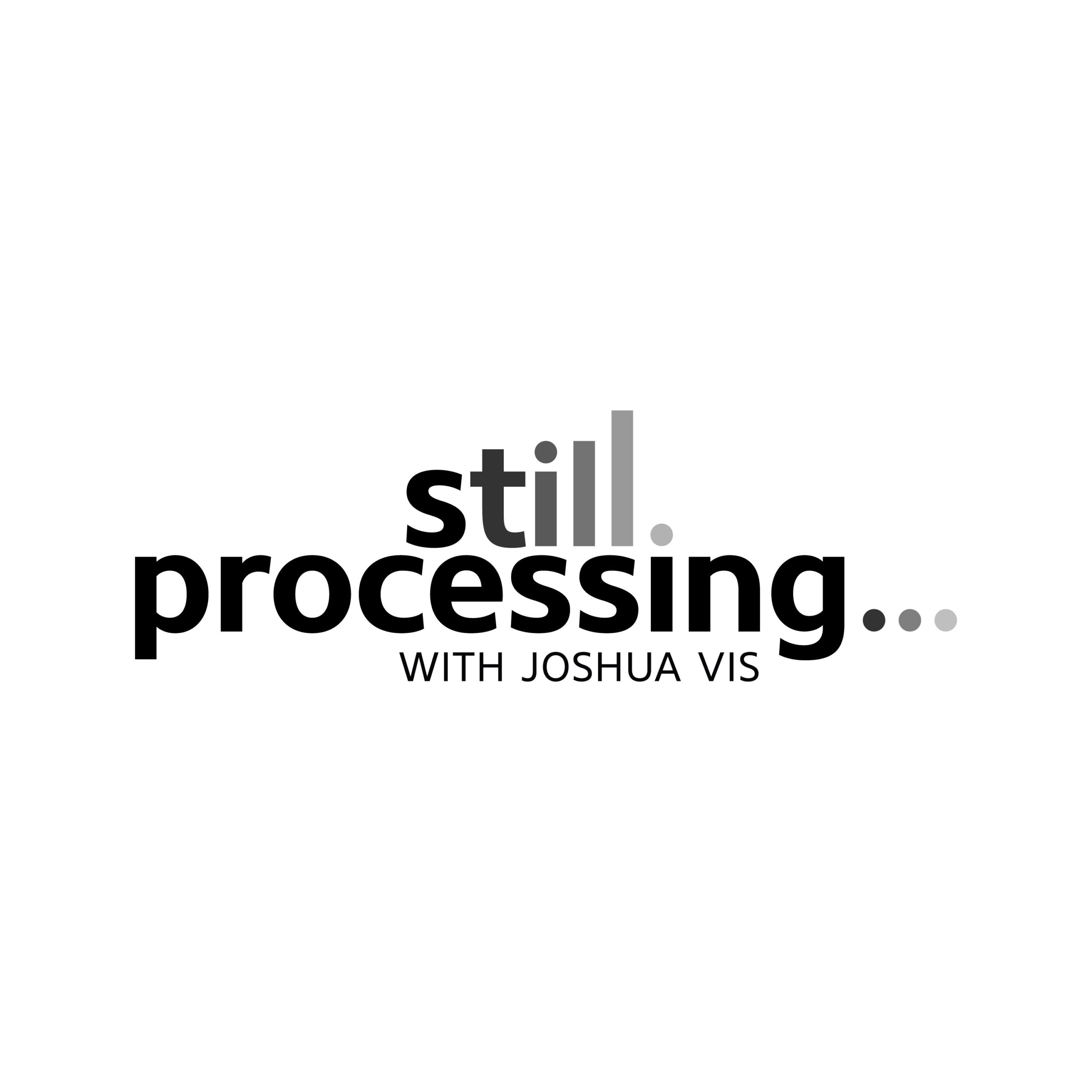 Still Processing